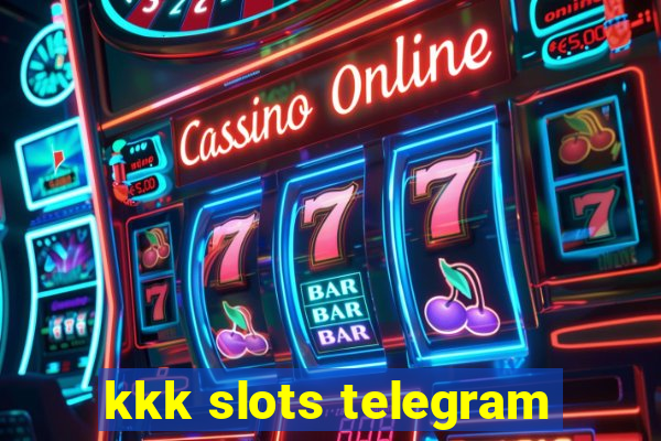 kkk slots telegram